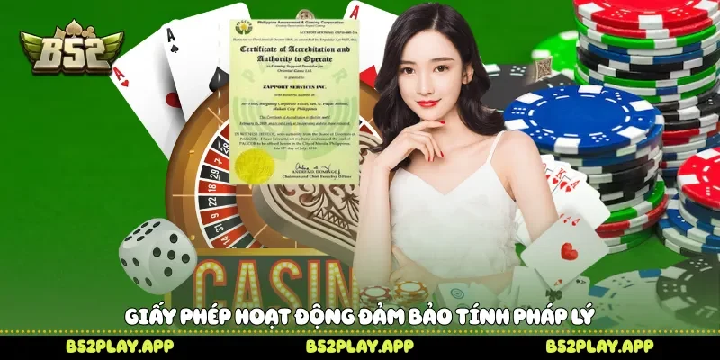 Giấy phép hoạt động đảm bảo tính pháp lý 