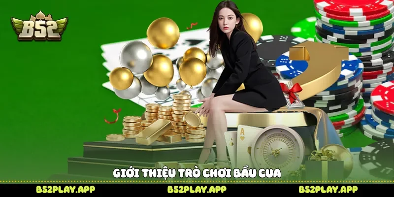 Giới thiệu trò chơi bầu cua 
