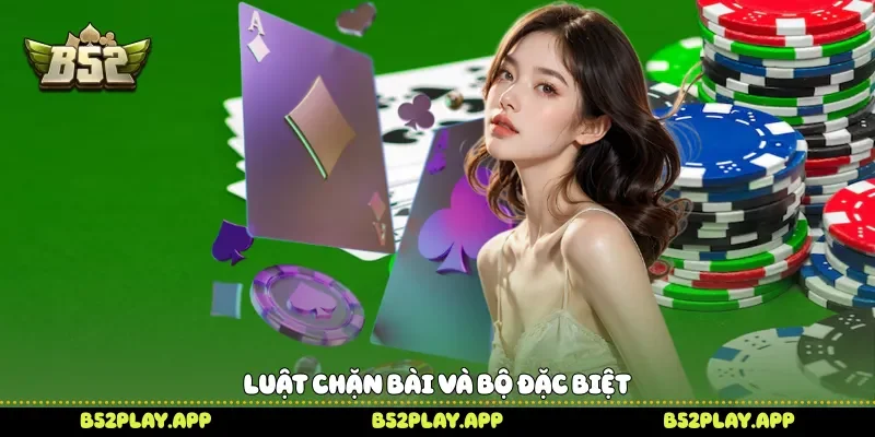 Luật chặn bài và bộ đặc biệt 