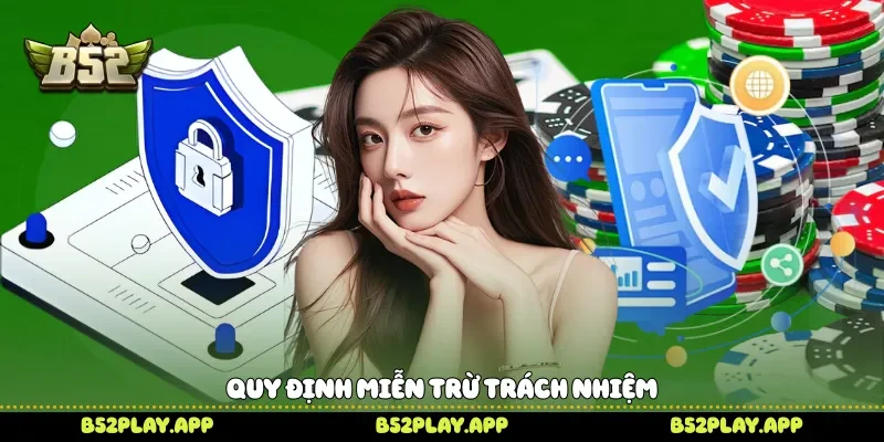 Quy định miễn trừ trách nhiệm 